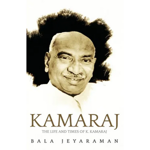 Kamaraj: The Life and Times of K. Kamaraj - Paperback