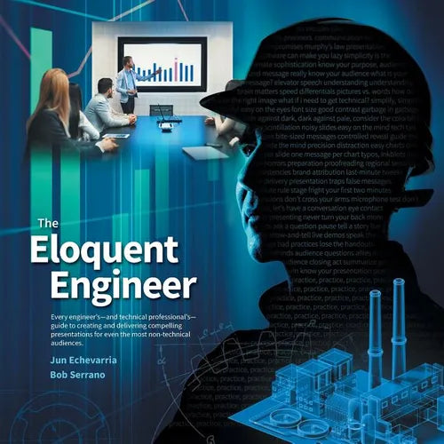 The Eloquent Engineer: Every engineer's-and technical professional's-guide to creating and delivering compelling presentations for even the most non-t - Paperback