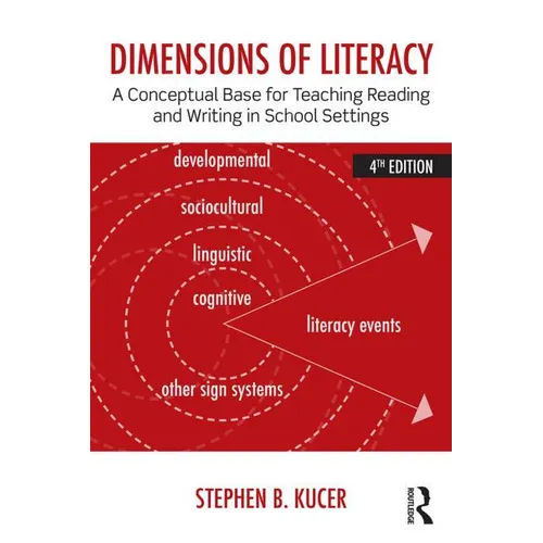 Dimensions of Literacy: A Conceptual Base for Teaching Reading and Writing in School Settings - Paperback