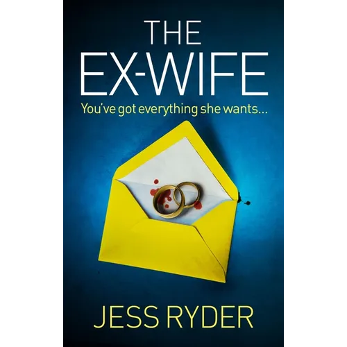 The Ex-Wife: A Nail-Biting, Gripping Psychological Thriller - Paperback