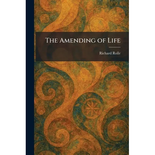 The Amending of Life - Paperback