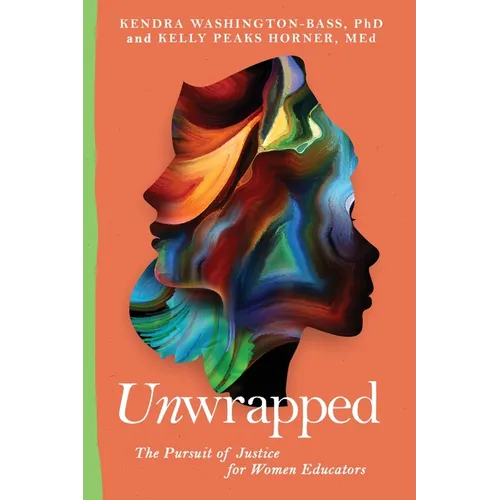 Unwrapped: The Pursuit of Justice for Women Educators - Paperback