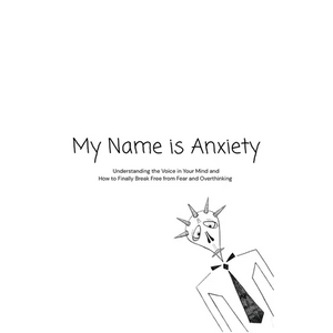 My Name is Anxiety - Paperback