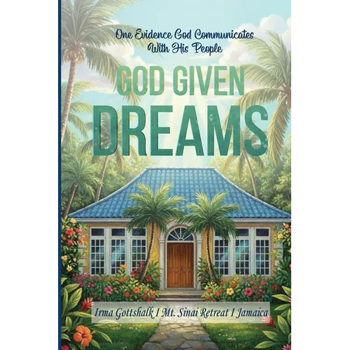 God Given Dreams: One Evidence God Communicates With His People - Paperback