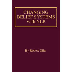 Changing Belief Systems With NLP - Paperback