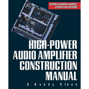 High-Power Audio Amplifier Construction Manual - Paperback