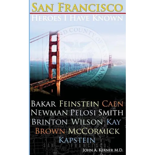San Francisco Heroes I Have Known - Paperback