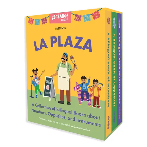 La Plaza: A Collection of Bilingual Books about Numbers, Opposites, and Musical Instruments Inspired by Latin American Culture - Hardcover