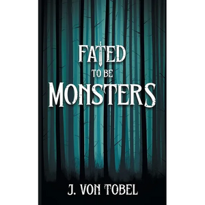 Fated to be Monsters - Paperback