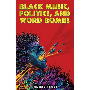 Black Music, Politics, and Word Bombs - Paperback