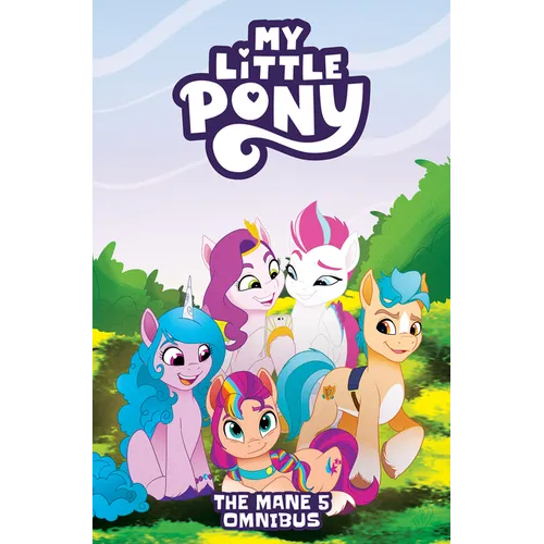 My Little Pony: The Mane 5 Omnibus - Paperback