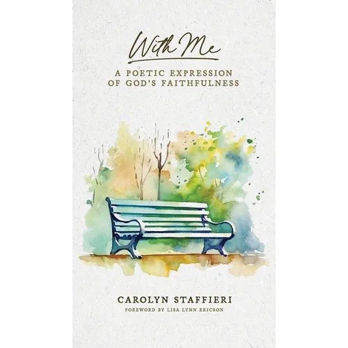 With Me: A Poetic Expression of God's Faithfulness - Hardcover
