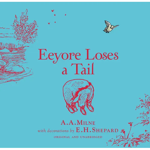 Winnie-The-Pooh: Eeyore Loses a Tail - Hardcover