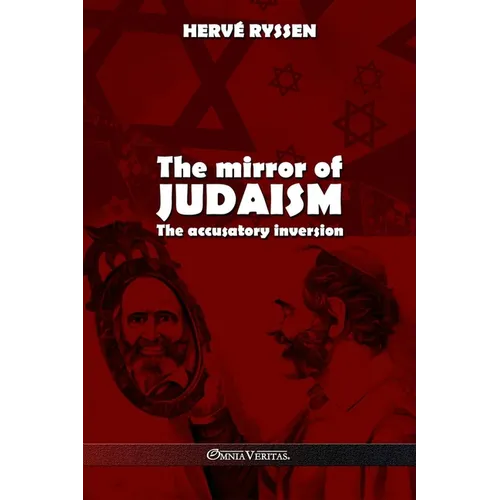 The mirror of judaism: The accusatory inversion - Paperback