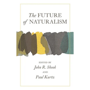 The Future of Naturalism - Hardcover