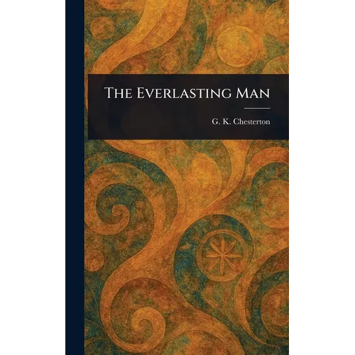 The Everlasting Man - Hardcover