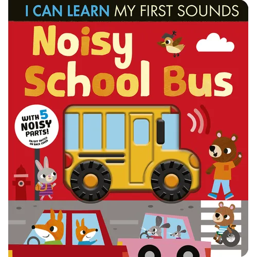Noisy School Bus: I Can Learn My First Sounds - Board Book