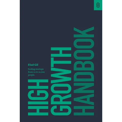High Growth Handbook: Scaling Startups from 10 to 10,000 People - Hardcover