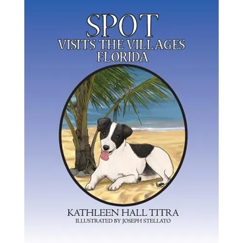 Spot Visits The Villages, Florida - Paperback