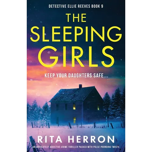 The Sleeping Girls: An absolutely addictive crime thriller packed with pulse-pounding twists - Paperback