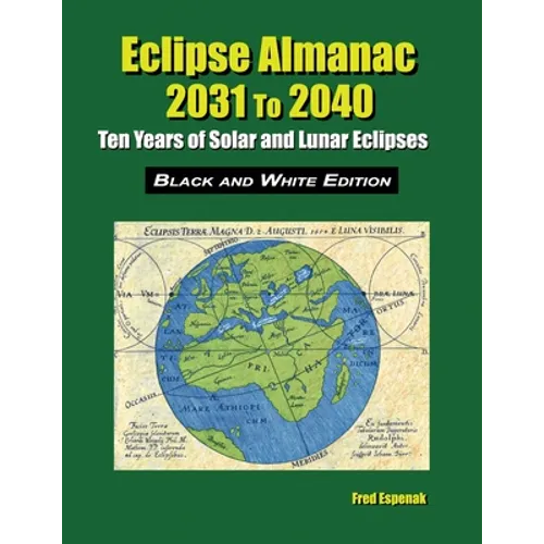 Eclipse Almanac 2031 to 2040 - Black and White Edition - Paperback