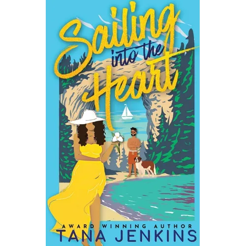 Sailing into the Heart: A Sweet, Beach Romance - Paperback