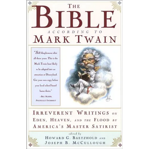 The Bible According to Mark Twain - Paperback