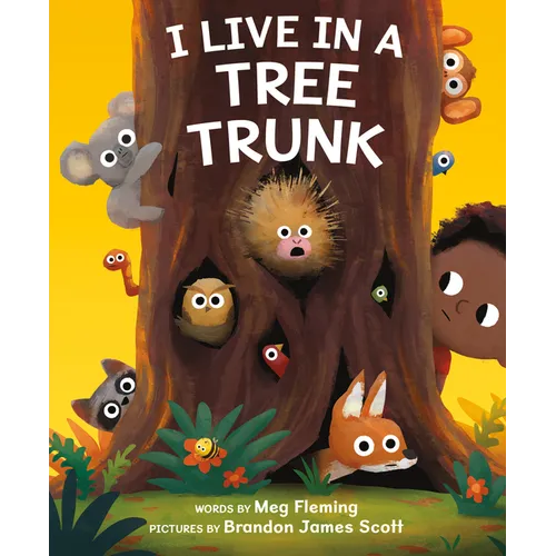 I Live in a Tree Trunk - Hardcover