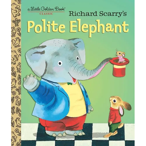Richard Scarry's Polite Elephant - Hardcover
