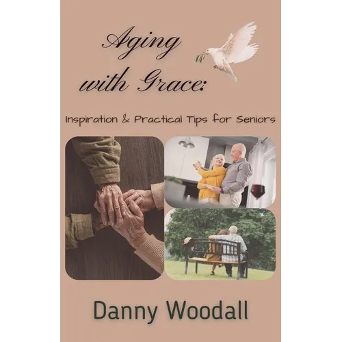 Aging with Grace - Paperback