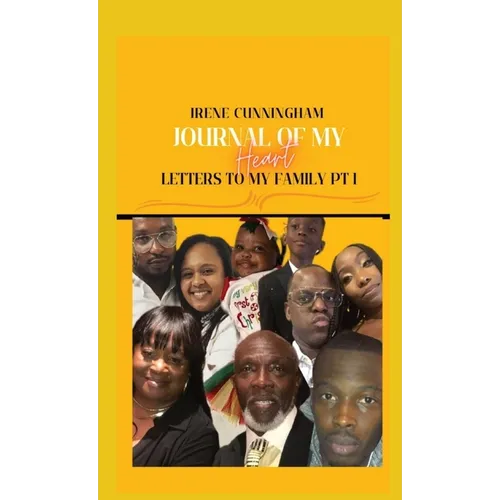 Journal of My Heart: Letters to My Family Part I - Hardcover