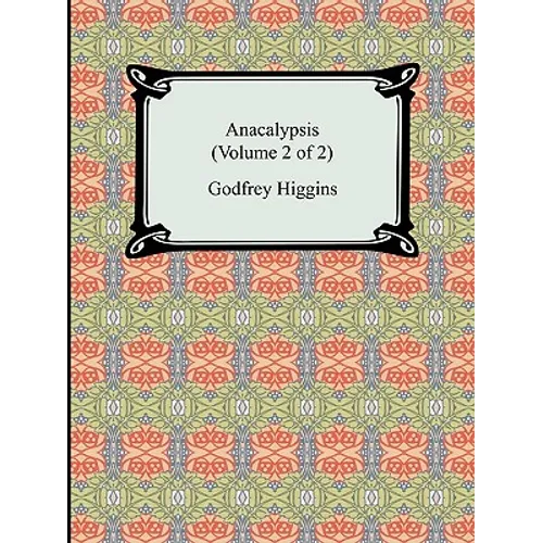 Anacalypsis (Volume 2 of 2) - Paperback