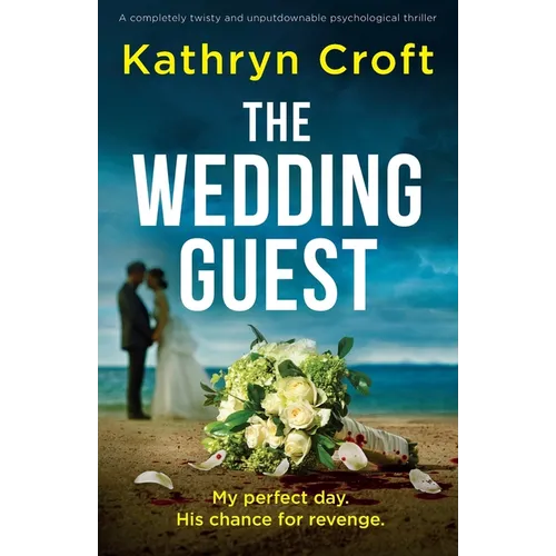 The Wedding Guest: A completely twisty and unputdownable psychological thriller - Paperback