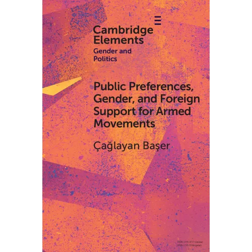 Public Preferences, Gender, and Foreign Support for Armed Movements - Paperback