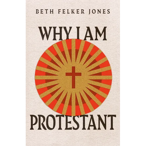Why I Am Protestant - Paperback