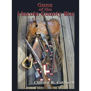 Guns of the Lincoln County War - Hardcover