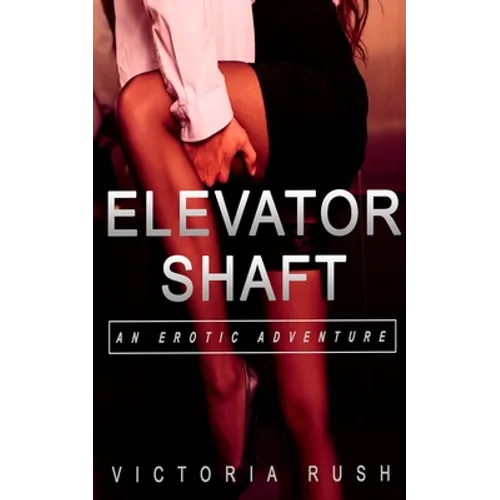 Elevator Shaft: Voyeur Threesomes Group Bisexual Erotica - Paperback