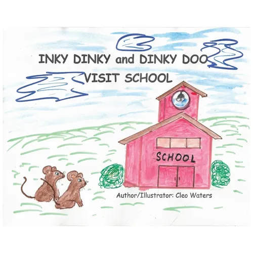 INKY DINKY and DINKY DOO VISIT SCHOOL - Hardcover