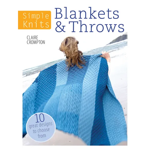 Simple Knits Blankets & Throws: 10 Great Designs to Choose from - Paperback