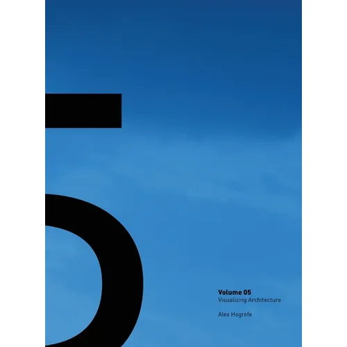 Visualizing Architecture Volume 5: Architecture Portfolio