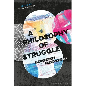 A Philosophy of Struggle: The Leonard Harris Reader - Paperback