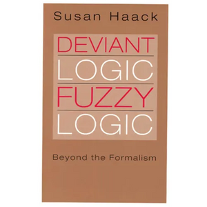 Deviant Logic, Fuzzy Logic: Beyond the Formalism - Paperback