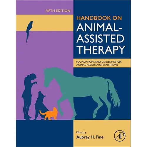 Handbook on Animal-Assisted Therapy: Foundations and Guidelines for Animal-Assisted Interventions - Hardcover