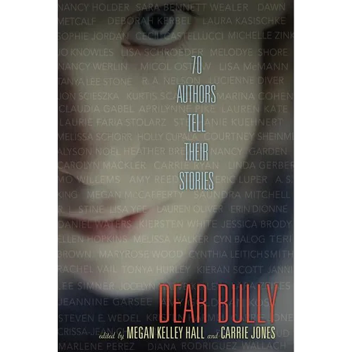 Dear Bully: 70 Authors Tell Their Stories - Paperback