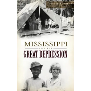 Mississippi and the Great Depression - Hardcover