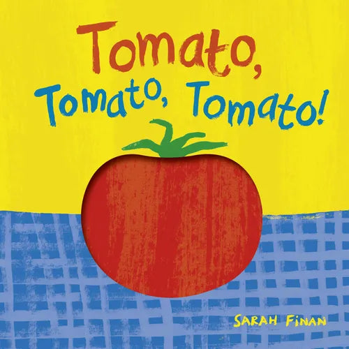 Tomato, Tomato, Tomato! - Board Book