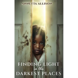 Finding Light in the Darkest Places - Paperback