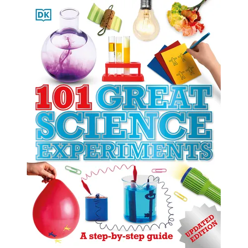 101 Great Science Experiments: A Step-By-Step Guide - Paperback