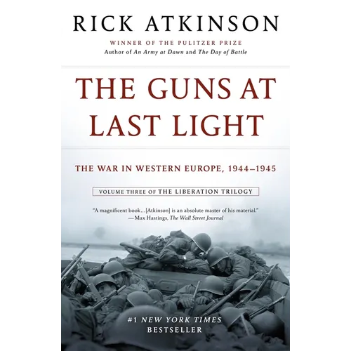 The Guns at Last Light: The War in Western Europe, 1944-1945 - Paperback