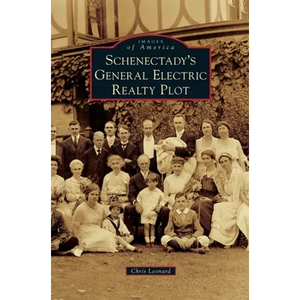 Schenectady's General Electric Realty Plot - Hardcover